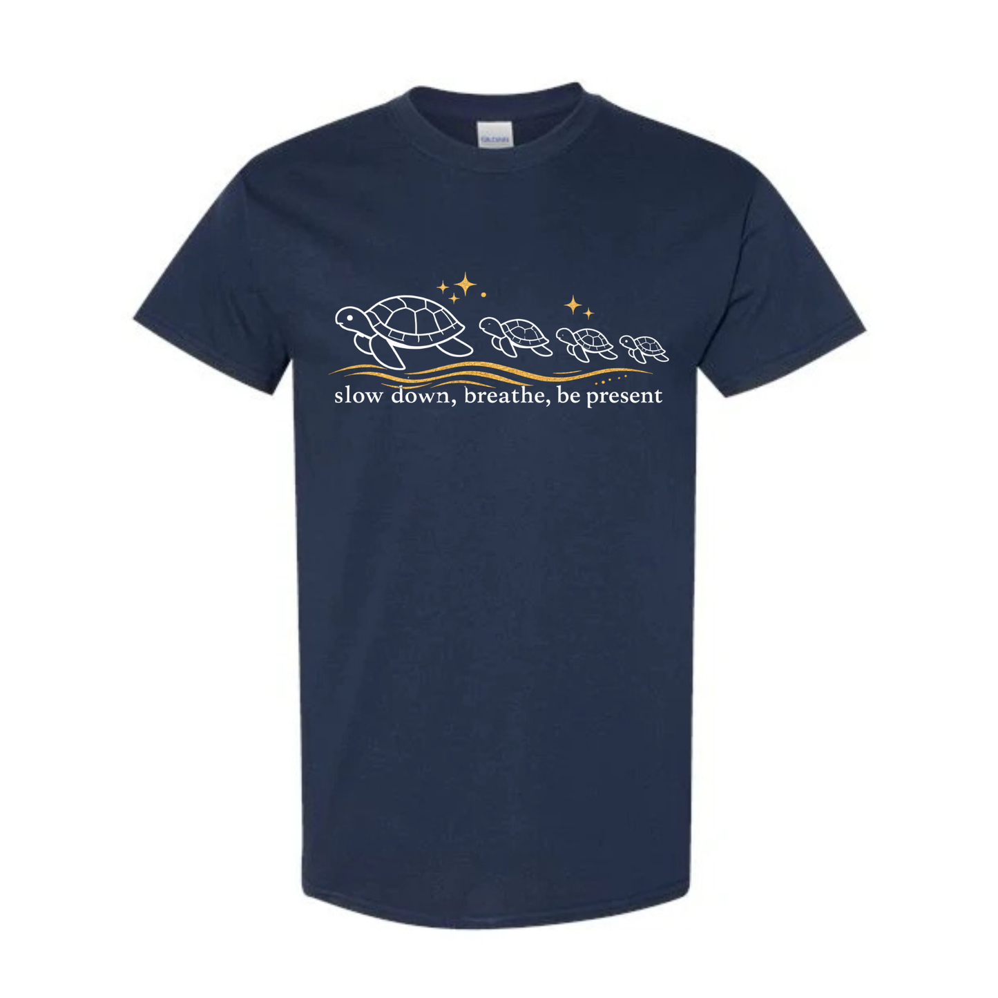 Slow down, breathe, be present T-shirt